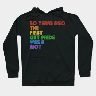 50 Years Ago The First Gay Pride Hoodie